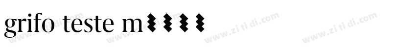 grifo teste m字体转换